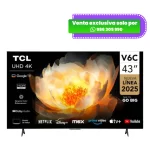 Televisor de 43 Pulgadas TCL Smart TV LED 4K UHD 43V6C